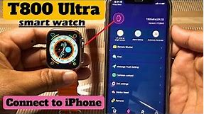 How to Connect T800 Ultra Smart Watch to iPhone | T800 Ultra Smart Watch Connect to ios #smartwatch