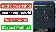 How to add Screenshot icon on any Android | How to add screenshot option in notification bar-No root
