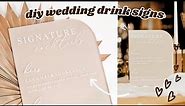 DIY SIGNATURE DRINK SIGNS FOR WEDDING 💍 // How To Make Wedding Signage - DIY Cricut Wedding Decor