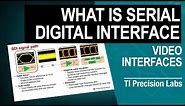 What is serial digital interface (SDI)?