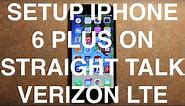 Setup iPhone 6 Plus On Straight Talk Verizon 4G LTE