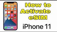 How to activate eSIM in iPhone 11