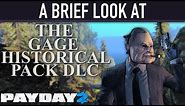 A brief look at The Gage Historical Pack DLC. [PAYDAY 2]