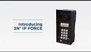 Introduction of 2N® IP Force | The most durable IP Intercom