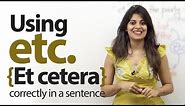Using Etc., (Et cetera) correctly in English – Free English Lessons