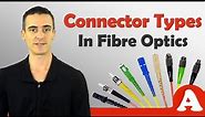 Fibre Optic Connector Types Part 1