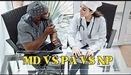 MD VS PA VS NP | WHAT is the DIFFERENCE?