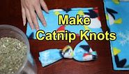 Catnip Knots - an easy, quick cat toy to make for fun or fundraising