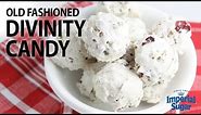 How To Make Old Fashioned Divinity Candy