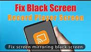 How To remove Black Screen Problem, Fix screen mirroring black screen with sound