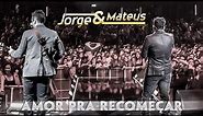 Jorge & Mateus - Amor Pra Recomeçar - [Novo DVD Live in London] - (Clipe Oficial)