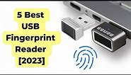 5 Best USB Fingerprint Reader [2023]