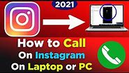 How To Call On Instagram On PC, Laptop or Desktop | 2021