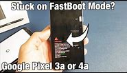 Pixel 3a/4a: Stuck in FastBoot Mode? How to Get Out!
