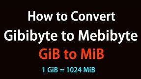 How to Convert Gibibyte to Mebibyte?