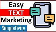 How to use Text Messaging for Business (SMS Marketing)