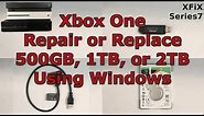 Xbox One Internal Hard Drive Repair or Replace Using Windows Series 7