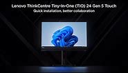 Lenovo ThinkCentre Tiny-In-One 24 Gen 5 Touch Monitor : Quick installation, better collaboration