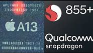 Apple A13 Bionic vs Qualcomm Snapdragon 855+ – Exactly how close is Qualcomm?