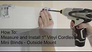 Lumino 1" Vinyl Cordless Mini Blind - Outside Mount Installation