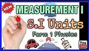 Measurement I | S.I Units | Physics Form 1