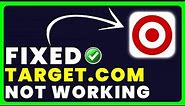 Target Website Not Working: How To Fix Target Website Not Working
