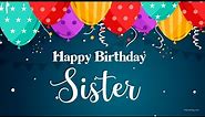 Happy Birthday Sister || Birthday Wishes For Sister || WishesMsg.com