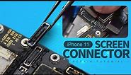 iPhone 11 Screen Connector Repair Tutorial