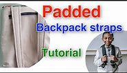 Padded Backpack strap tutorial. DIY padded strap
