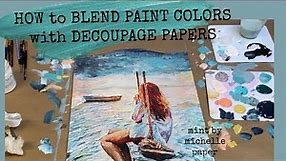 How to Blend Decoupage Papers with Paint