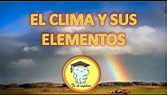 EL CLIMA Y SUS ELEMENTOS