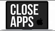 How to Close Apps in Mac, MacBook, iMac, Mac mini, Mac Pro