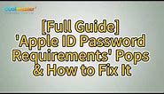 What are Apple ID Password Requirements [3 Fixes Included]
