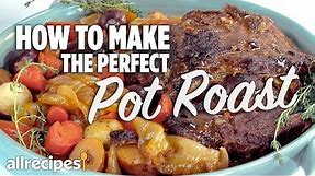 How to Make a Perfect Pot Roast | You Can Cook That | Allrecipes