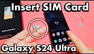 How to Insert SIM Card for Galaxy S24 Ultra
