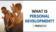 What Is Personal Development? Essential Overview
