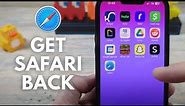 How To Get Safari App Back On iPhone