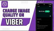How To Change Image Quality On Viber NEW UPDATE (2023)