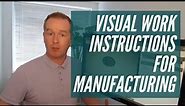Maximize Efficiency: The Ultimate Guide to Visual Work Instructions in Manufacturing