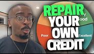 How To Repair Your Own Credit! EASY DIY Credit Repair
