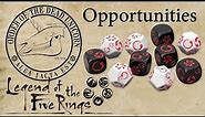 Using Opportunity in Legend of the Five Rings