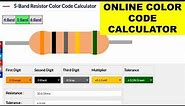 {888} how to read 5 band resistor color code using online calculator