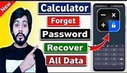 Calculator App Lock Forgot Password 2022 | Calculator Hide X App Data Recover without Password 2022
