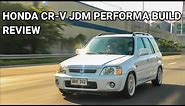 Honda CR-V Gen1 JDM Performa Inspired | Review