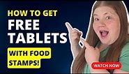 FREE TABLETS with EBT?! Get Yours Now! | EBT Secrets