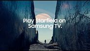 Play Starfield on Samsung TV | Samsung
