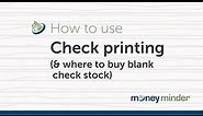 How to Use Check Printing & Where to Buy Blank Check Stock | MoneyMinder