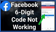 How To Fix Facebook 6-Digit Code Not Working