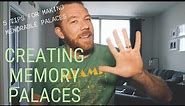 5 TIPS FOR CREATING MEMORY PALACES