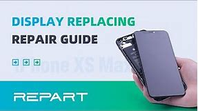 iPhone XS Max Screen Replacement User Guide